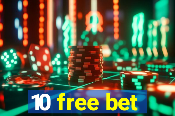 10 free bet